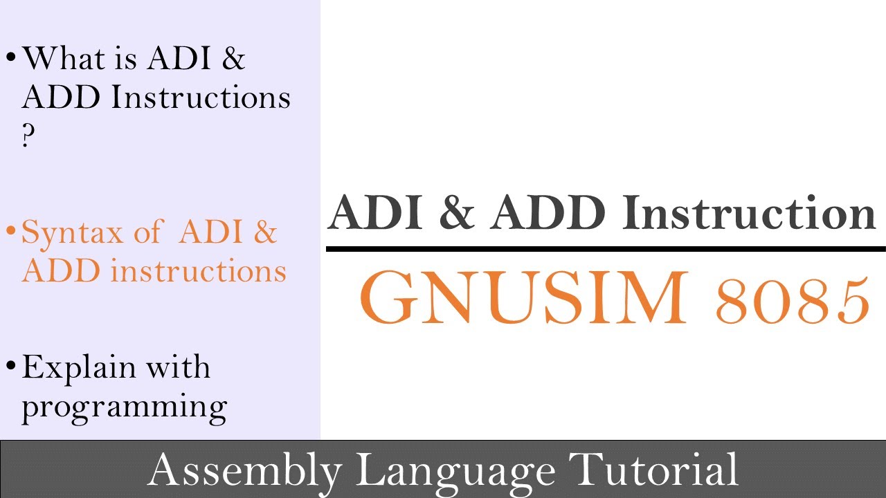 ADI and ADD Instructions microprocessor in 8085 | Assembly Language Tutorial