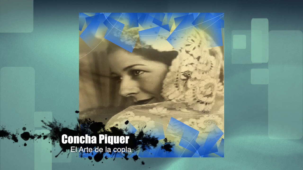 Concha Piquer - El Arte de la Copla