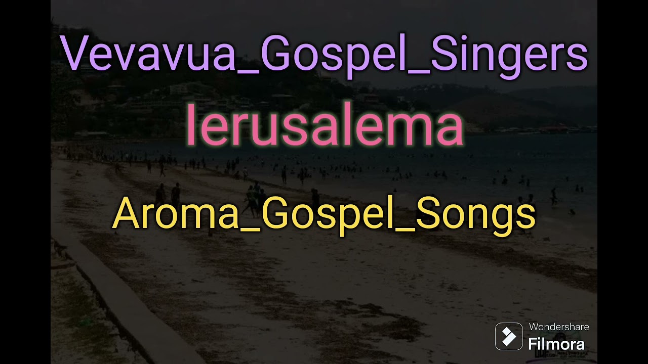 Vevavua_Gospel_Singers_Ierusalema_Aroma_Gospel_Songs