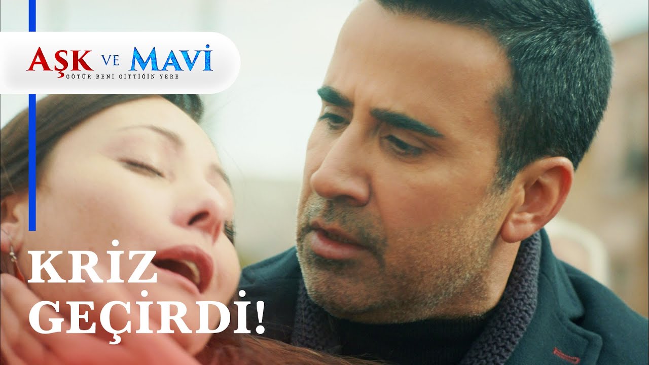 Fatma kriz geçirdi! - Aşk ve Mavi 58. Bölüm