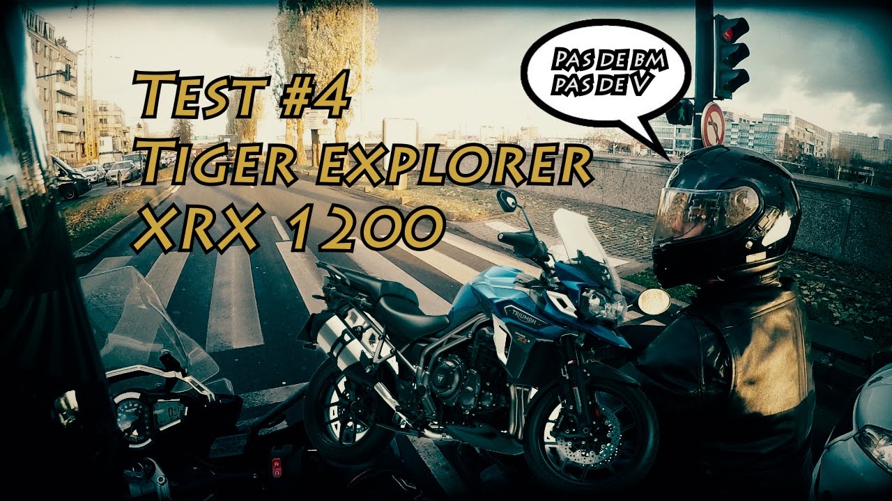 Test #4 Tiger Explorer XRx, triumphante tout simplement !