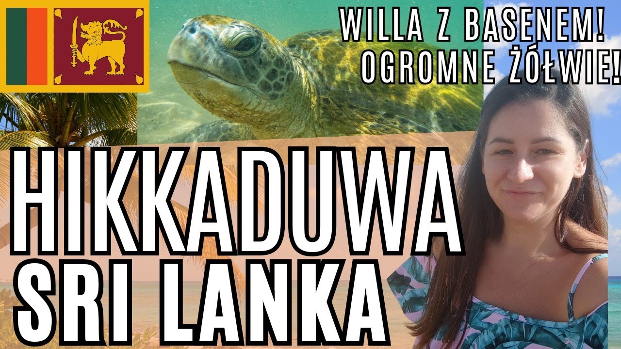 🇱🇰SRI LANKA nad Oceanem. Spotkanie z Przyrodą i Kulinarne Przygody. Hikkaduwa.