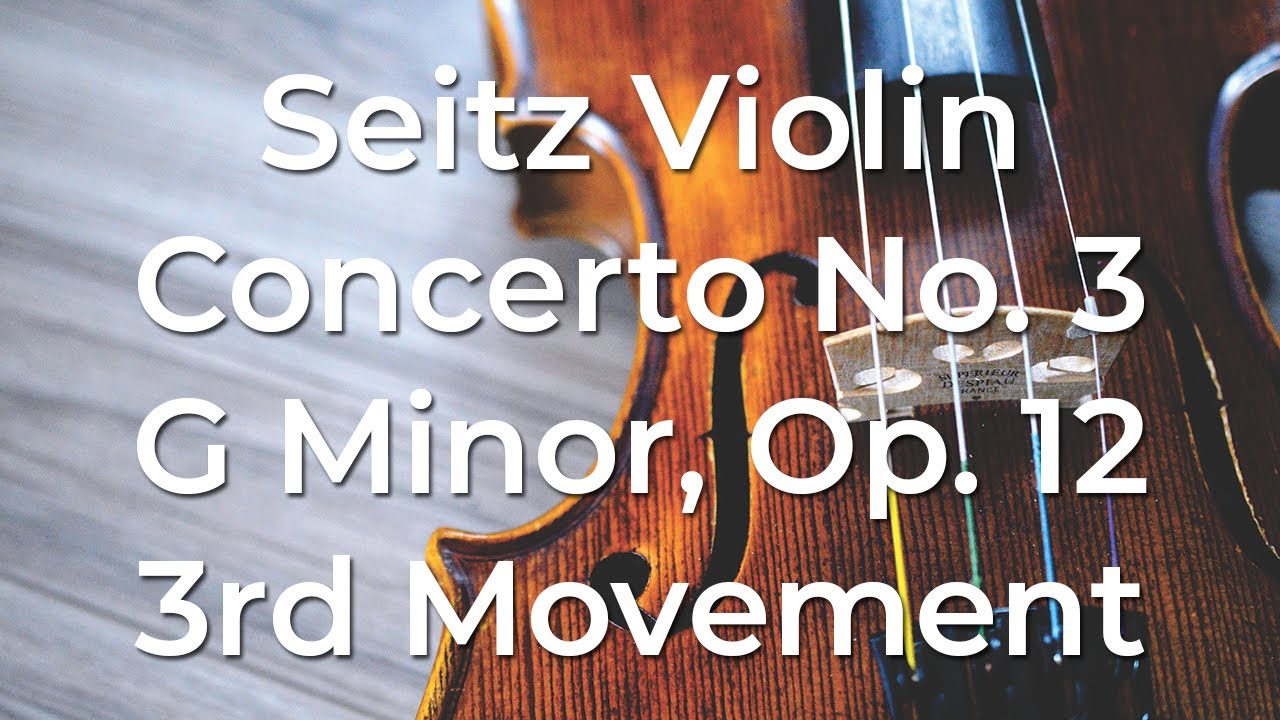Seitz Violin Concerto No. 3 in G Minor, Op. 12: 3rd Movement, Allegro vivace