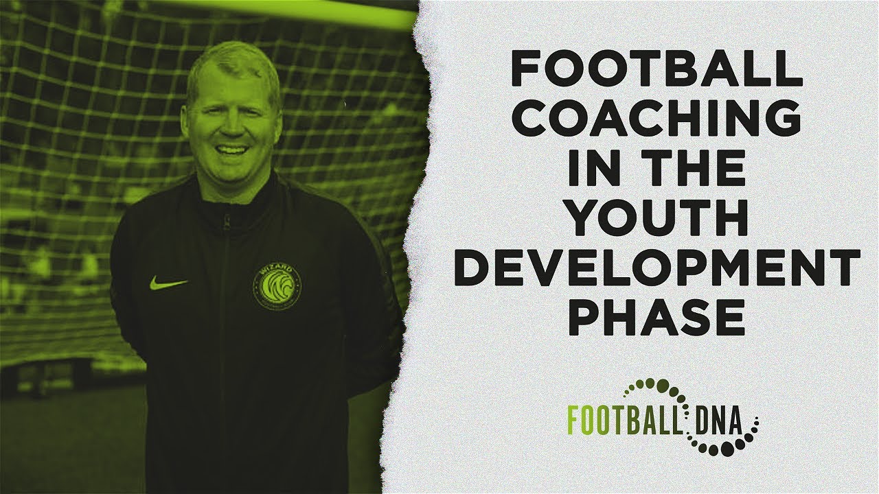 Football Coaching In The Youth Development Phase | Football DNA