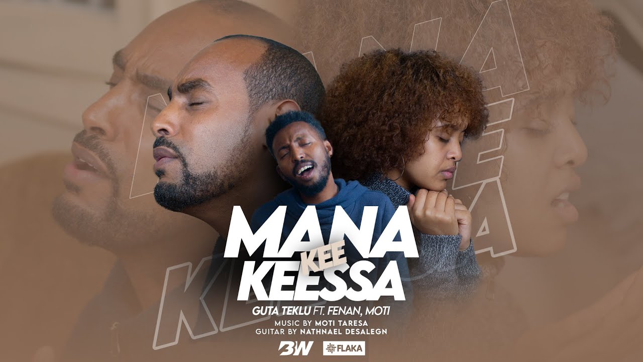 Guta Teklu - Mana Kee Keessa -  (Feat. Fenan Befkadu And Moti Taresa) | Afaan Oromoo Gospel Song