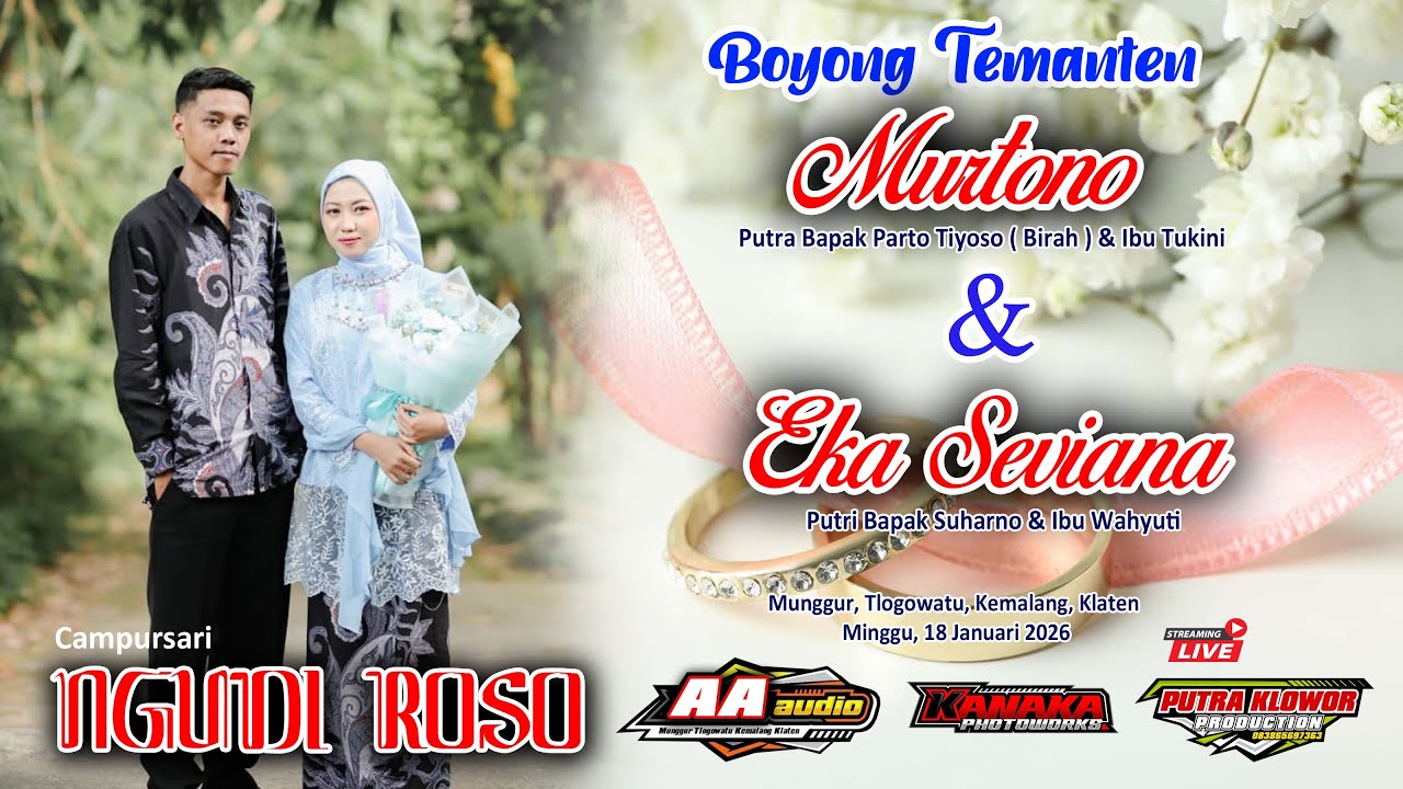 #Live BOYONG TEMANTEN MURTONO &  EKA - CS.NGUDI ROSO - AA AUDIO - KANAKA - PK SHOOTING - 18- 1-2026