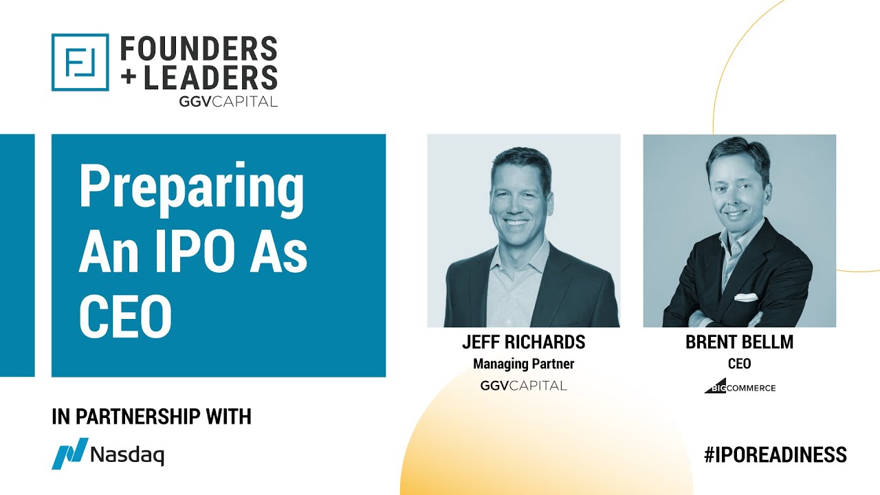 Founders + Leaders: IPO Readiness - Preparing an IPO as CEO