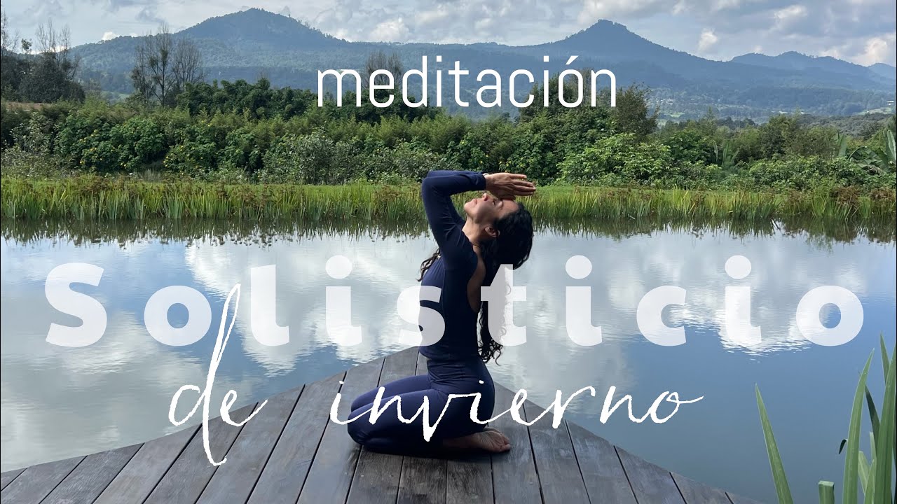Meditación SOLISTICIO DE INVIERNO (Momento de  conectar con tu escencia) ❄️🧘🏻‍♂️ / Brenda Yoga
