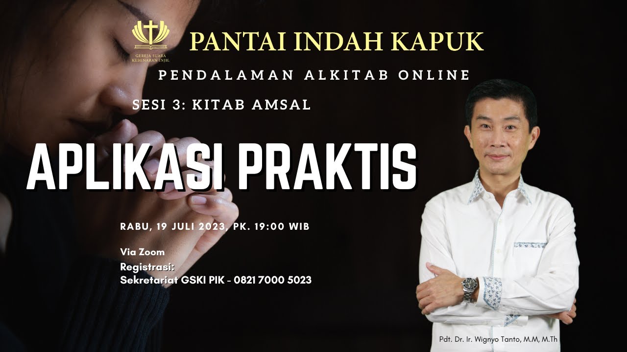 Sesi 3 - Kitab Amsal - Aplikasi Praktis - Pdt. Dr. Ir. Wignyo Tanto, M.M, M.Th