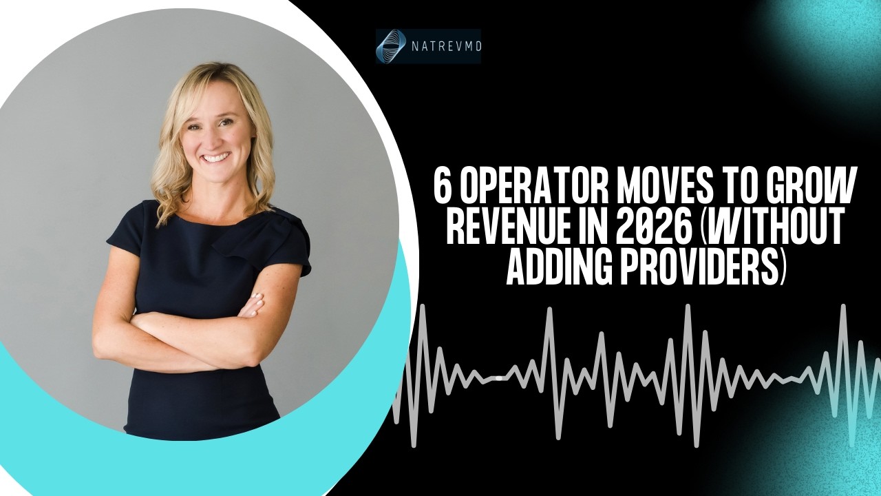 6 Operator Moves to Grow Revenue in 2026 (Without Adding Providers)