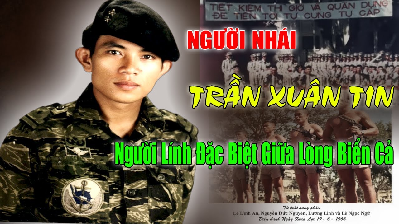 Người Nhái TRẦN XUÂN TIN: Người Lính Đặc Biệt Giữa Lòng Biển Cả - Quân Lực VNCH