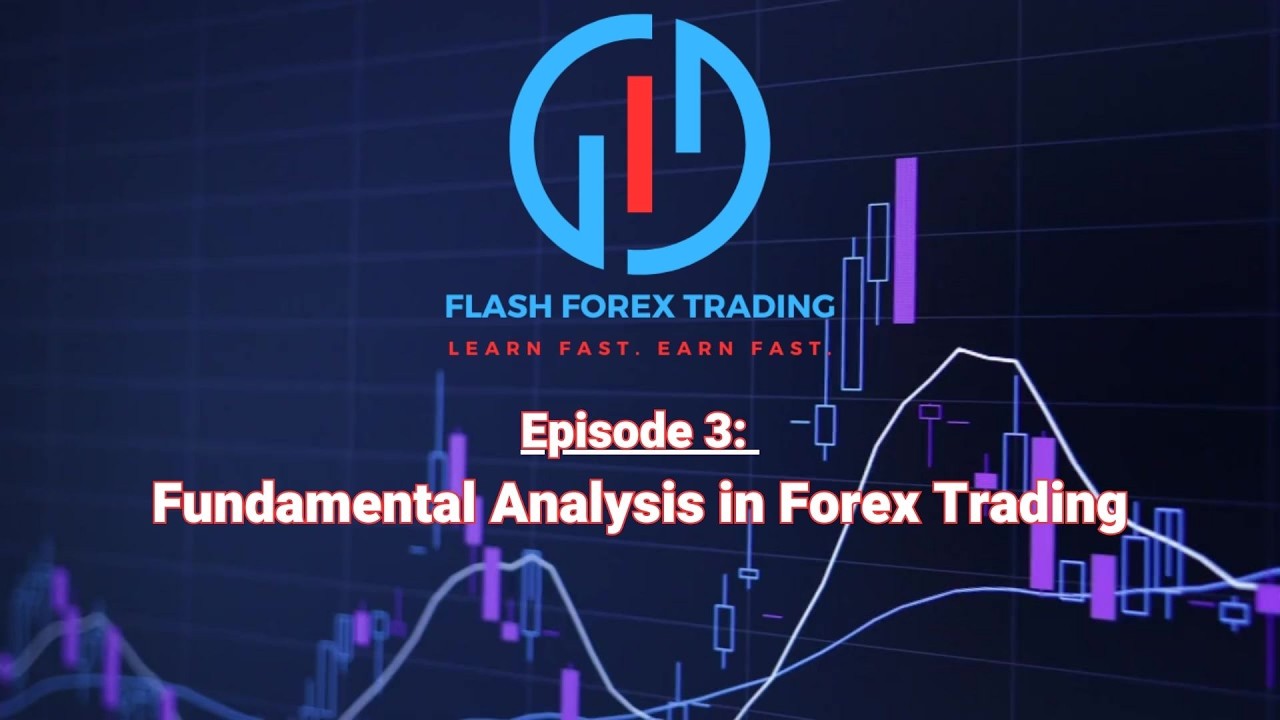 Episode 3: Fundamental Analysis in Forex Trading