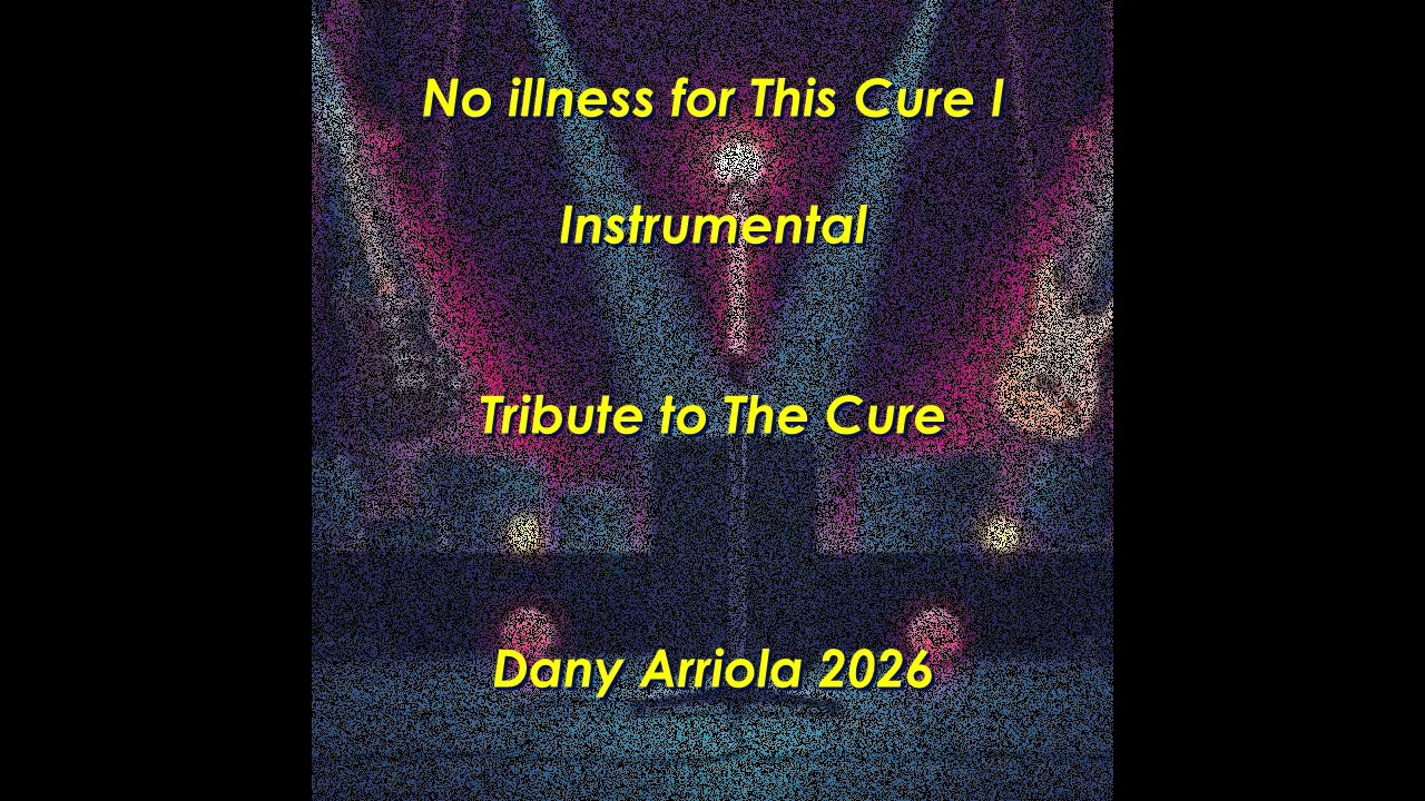 No illness for This Cure I