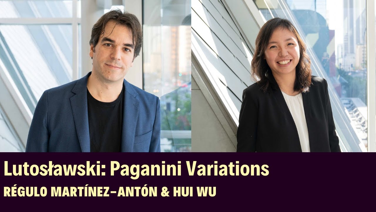 Lutosławski: Paganini Variations for Two Pianos - Régulo Martínez-Antón and Hui Wu