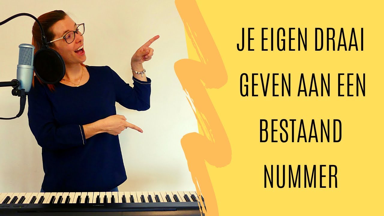 Je eigen draai geven aan een bestaand nummer