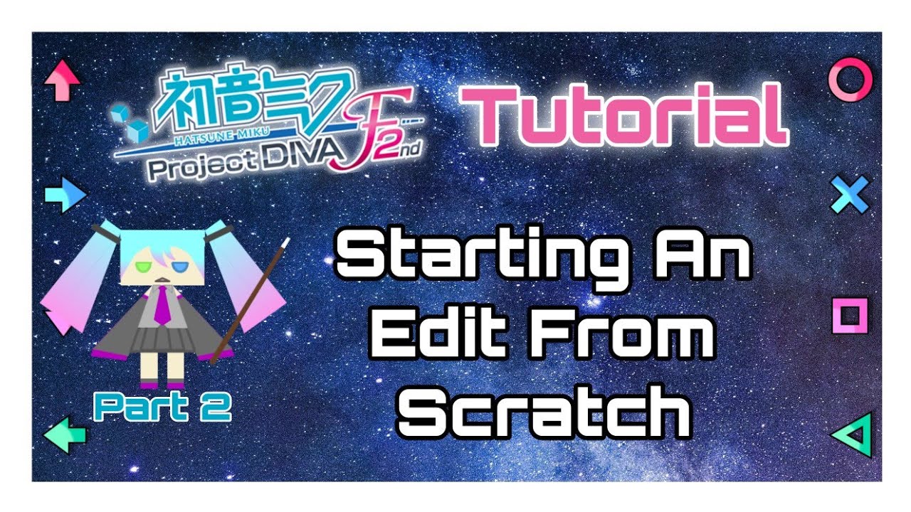 [Tutorial 2] Starting an Edit From Scratch | Project Diva F2nd
