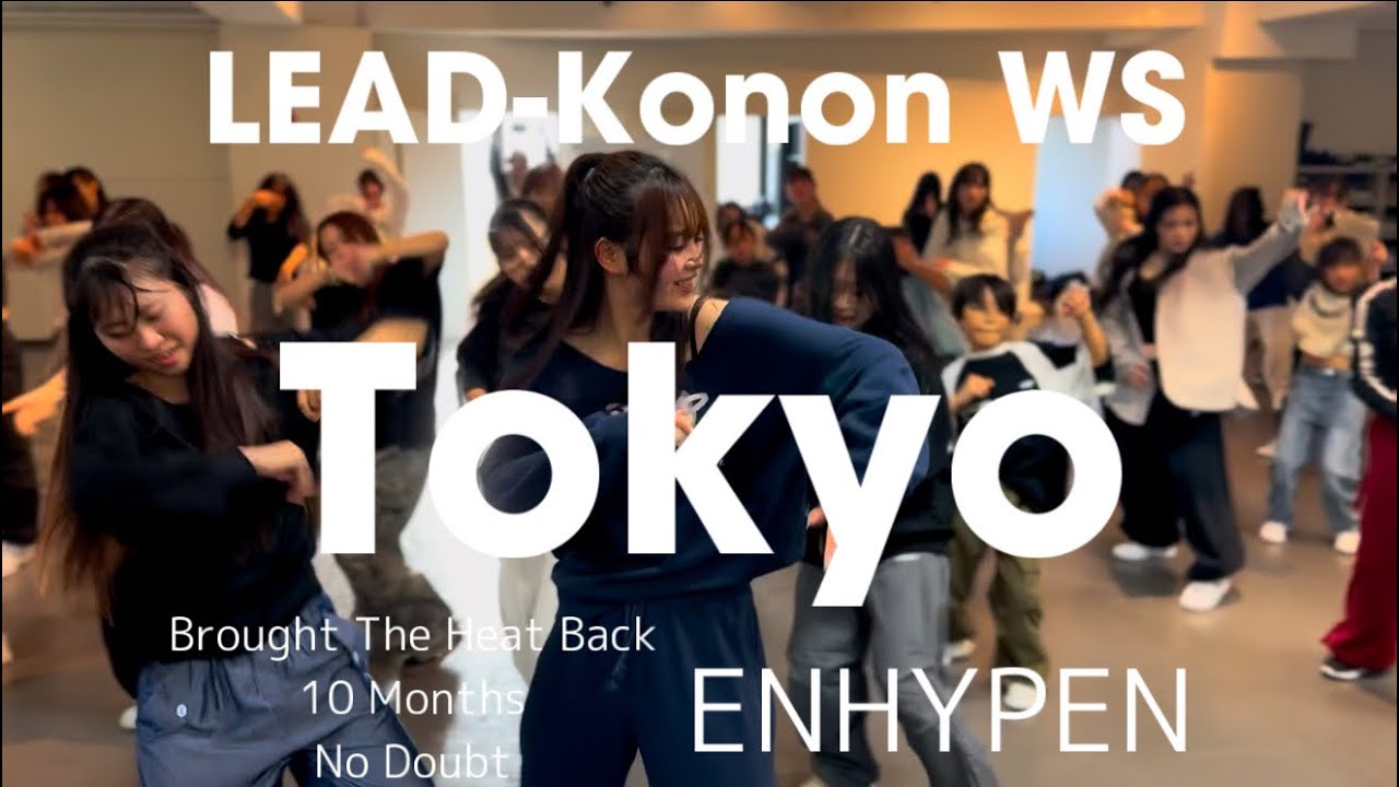 【東京】LEAD-Konon WS Brought The Heat Back、10 Months、No Doubt/ENHYPEN
