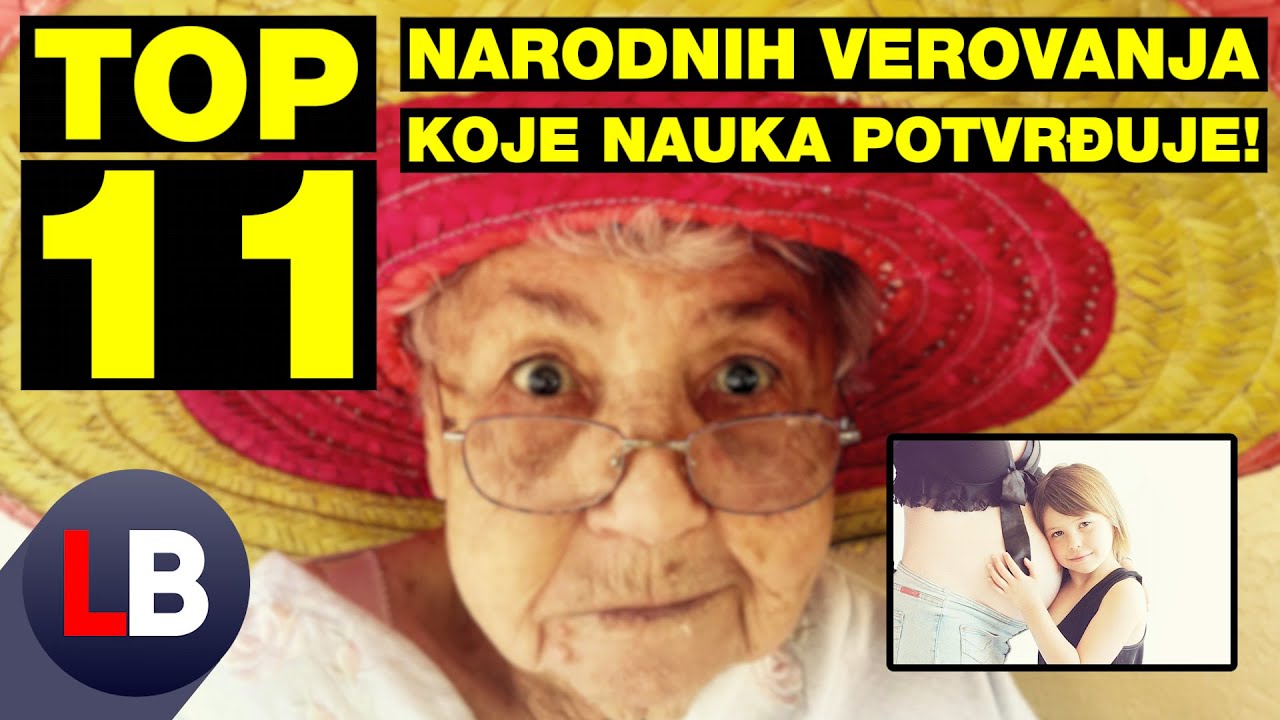 TOP 11 NARODNIH VEROVANJA KOJE NAUKA POTVRĐUJE!