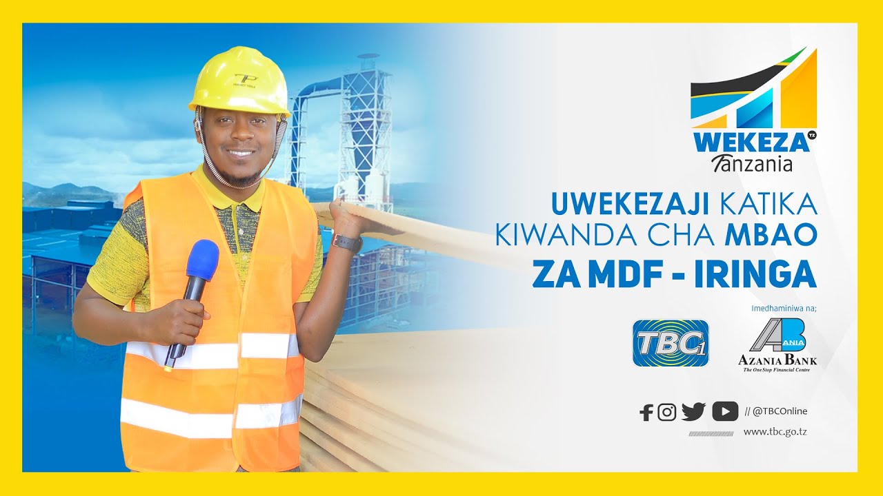 #TBCLIVE KIWANDA CHA KWANZA TANZANIA CHA MBAO ZA MDF - LUSH CHANZO WOOD INDUSTRIES LTD