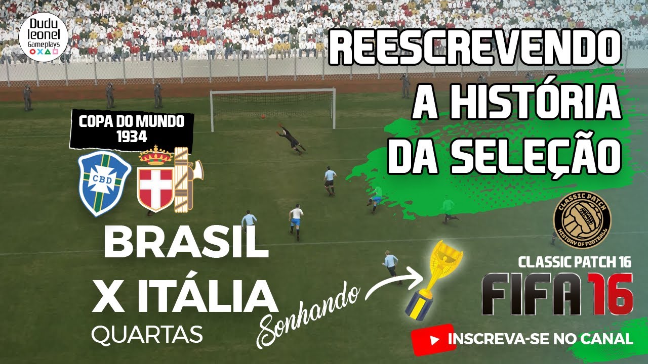 Brasil x Itália - Copa do Mundo 1934 | FIFA 16 Classic Patch