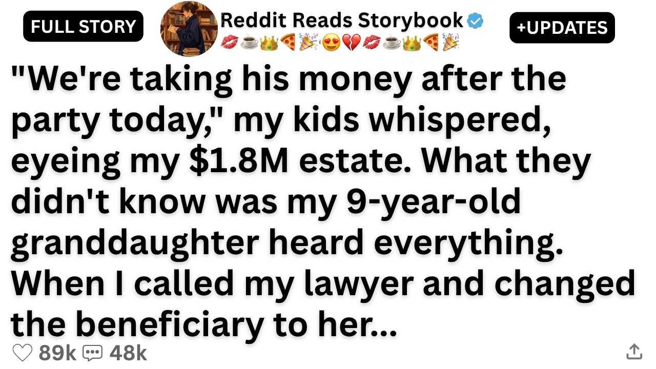 “Grandpa, my parents are going to take your money after the party today,” my 9-year-old...