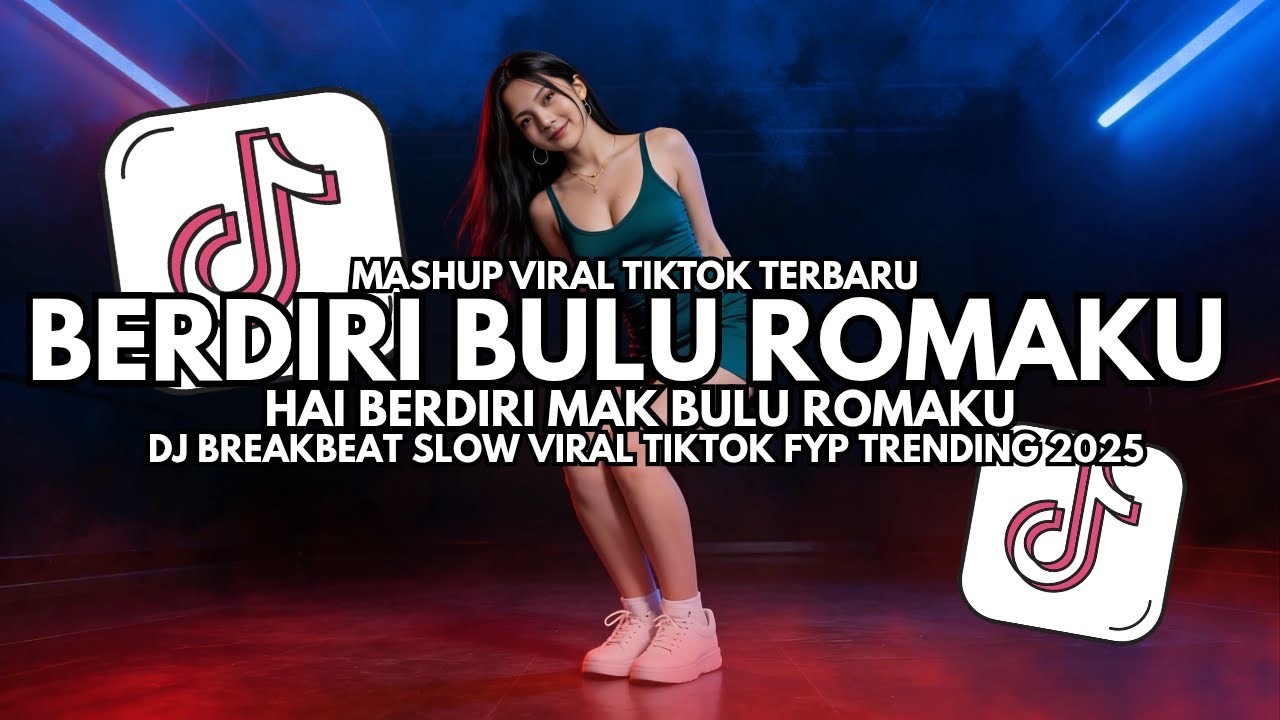 DJ Berdiri Bulu Romaku – DJ Breakbeat Slow Full Bass Viral TikTok 2025