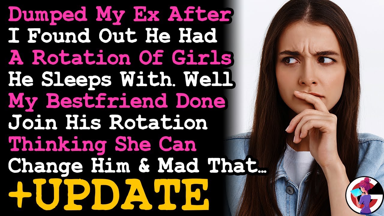 UPDATE Dumped My Ex After I Found Out He Has A Rotation Of Women, Now My BFF Is One Of Them