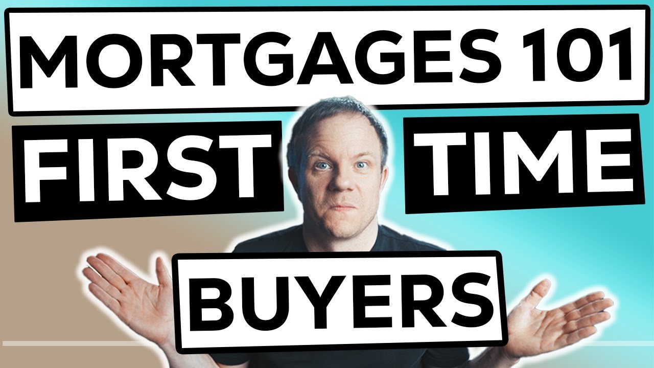 Home Mortgages 101 (For First Time Buyers) 2025 Limited Edition