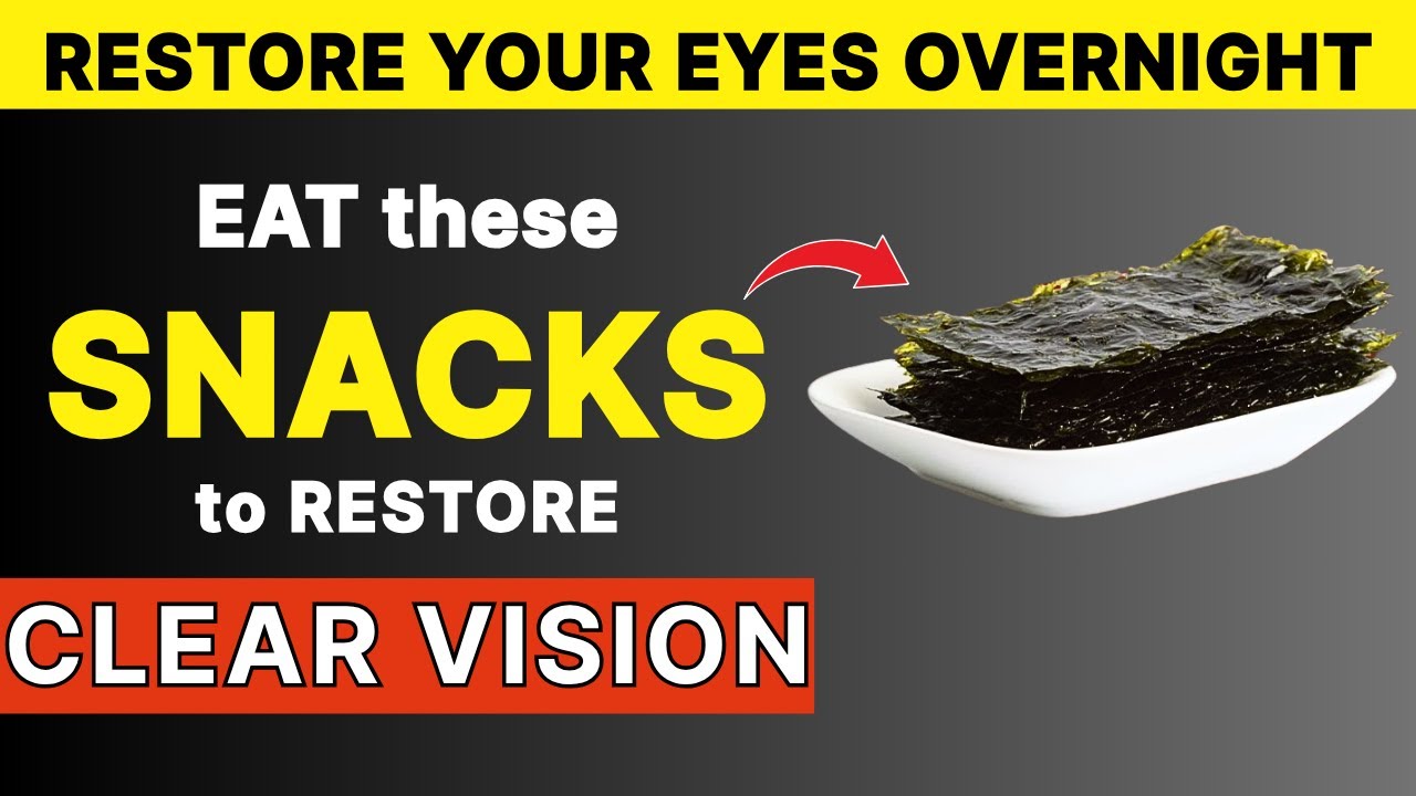 Seniors: EAT These 4 Bedtime Snacks to Help Repair Vision While You Sleep After 60!