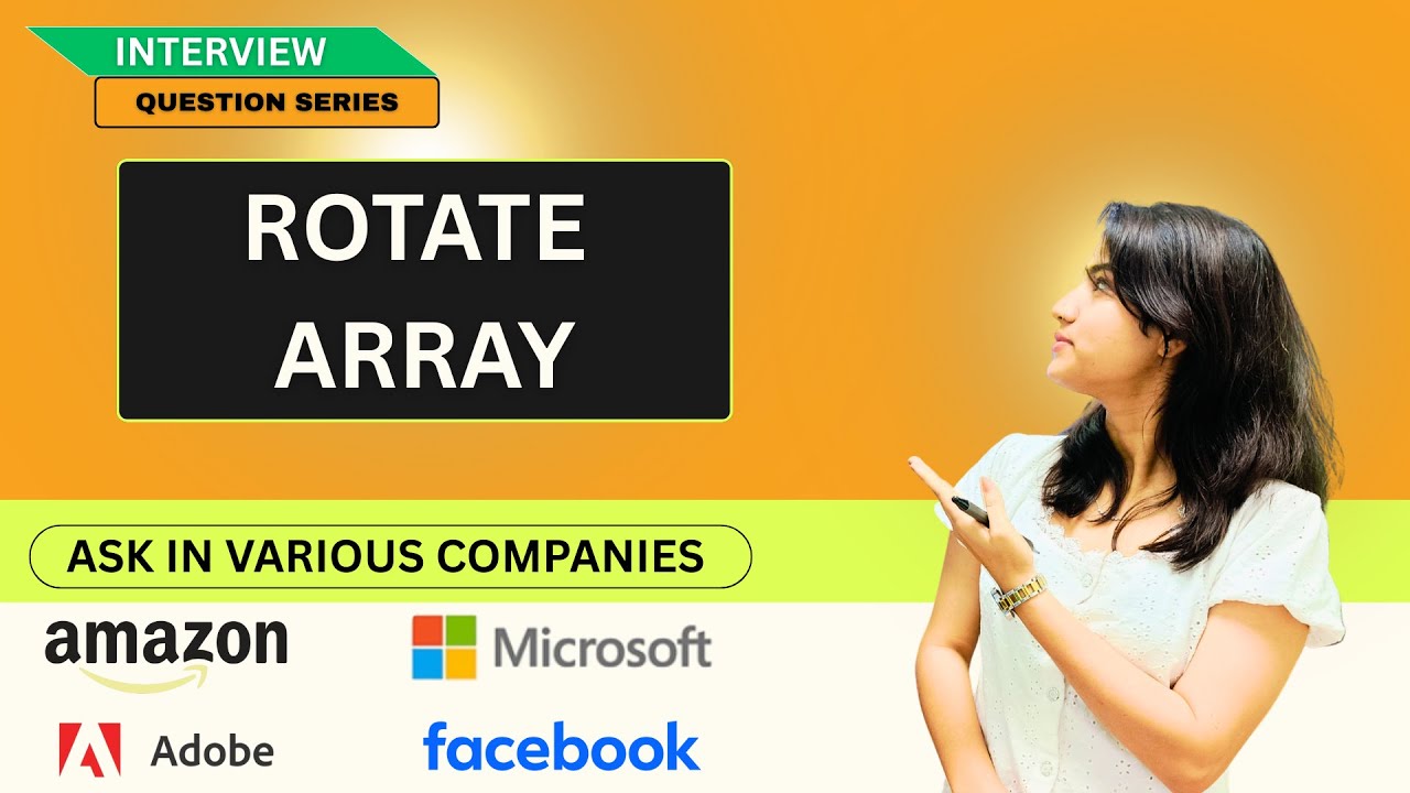 Rotate Array - Asked in Amazon, Microsoft, Google | Interview Series by Placement Gyan