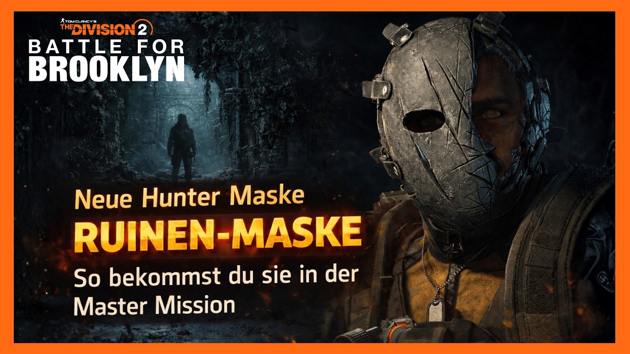 NEUE HUNTER MASKE &bdquo;RUINEN-MASKE&ldquo; &ndash; So bekommst du sie in der Master Mission | The Division 2 Deutsch