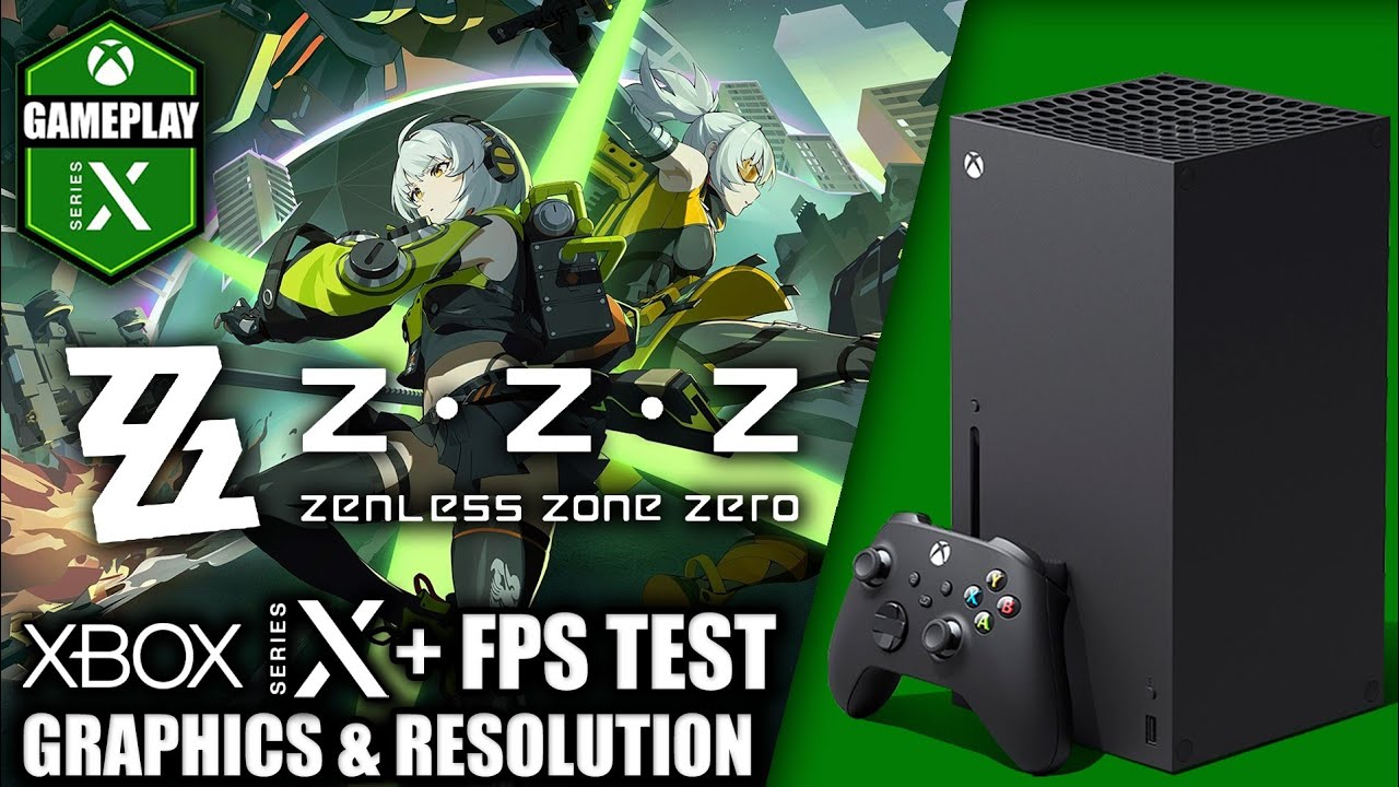 Zenless Zone Zero - Xbox Series X Gameplay + FPS Test