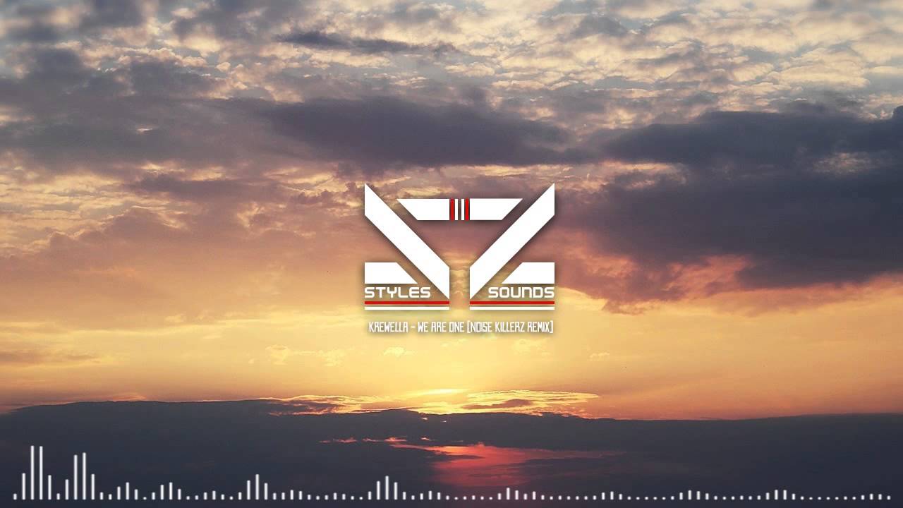 Krewella - We Are One (Noise Killerz Remix)