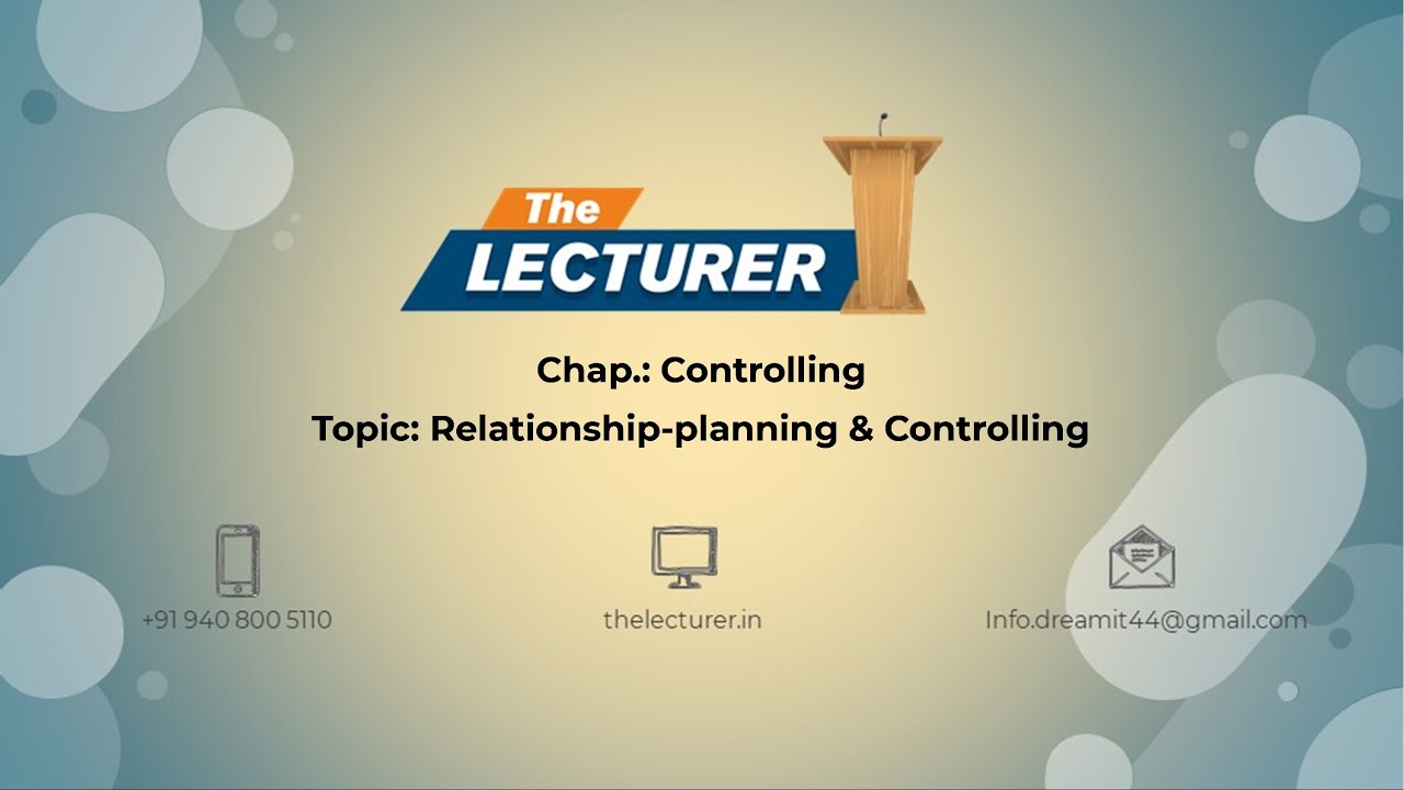 Chap.: Controlling Topic: Relationship-planning & Controlling
