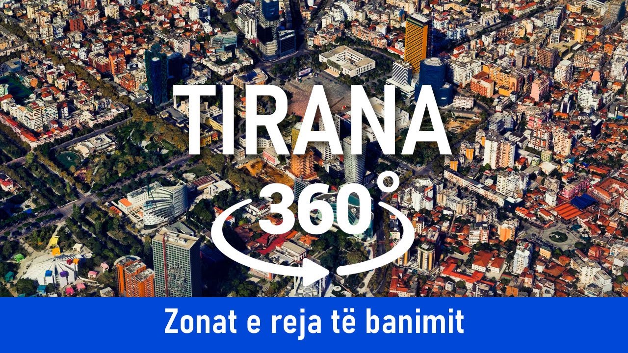 Tirana 360° - Zonat e reja të banimit