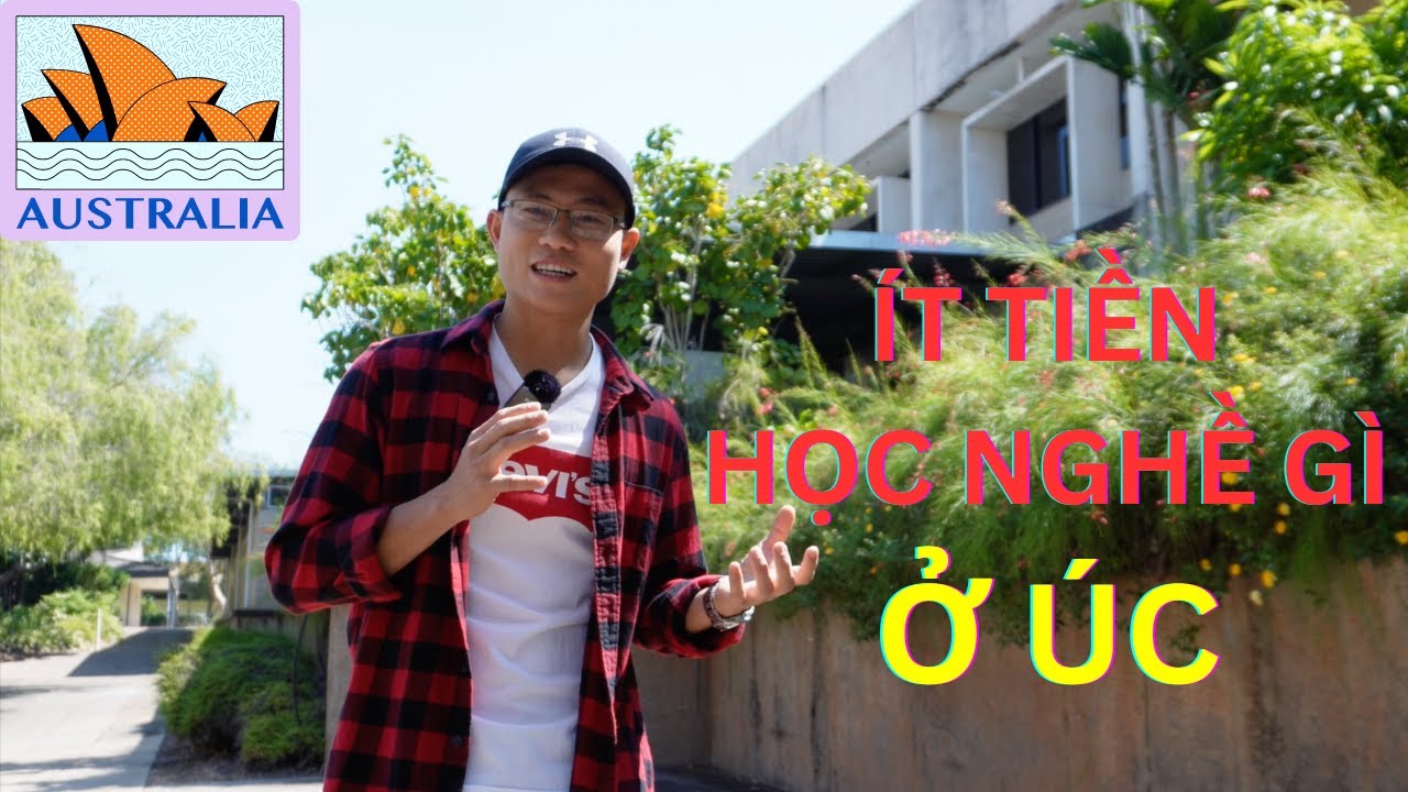 ÍT TIỀN HỌC NGHỀ GÌ DỄ ĐỊNH CƯ ÚC I Úc Vlog