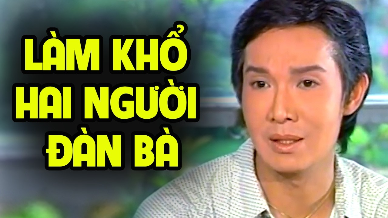 Vũ Linh Khiến Hai Người Đàn Bà Rơi Vào Đau Khổ | Cải Lương Xưa Hay Vượt Thời Gian | GHIỀN CẢI LƯƠNG
