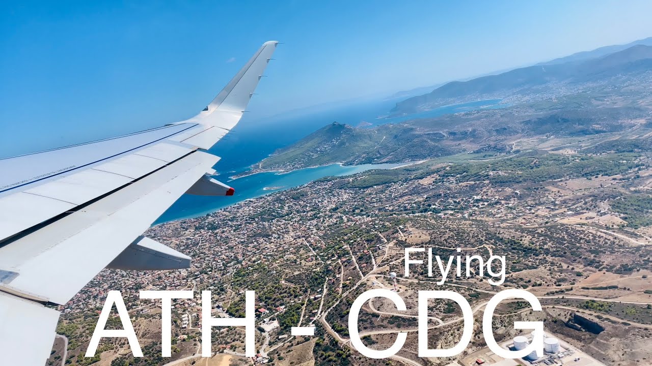 Flying from Athens to Paris - Charles de Gaulle | ATH - CDG | France Airlines | 4K HDR
