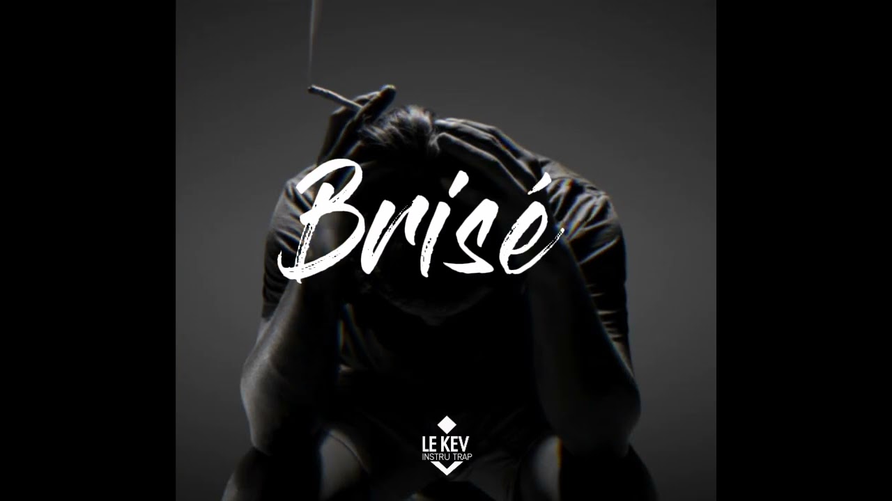 [Free]Brisé – Sad Trap Instrumental | Instru Trap Dark 2025 | By Le Kev