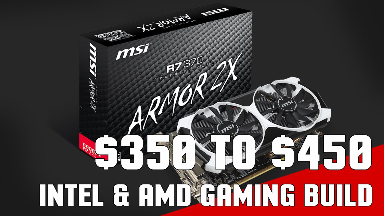 Good $350 / $450 Intel vs AMD Budget Gaming PC Build 2015
