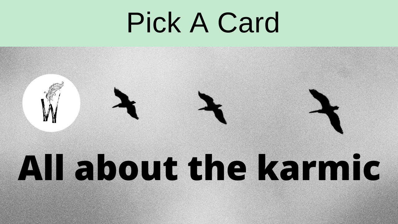 Pick A Card - All About the Karmic / Third Party