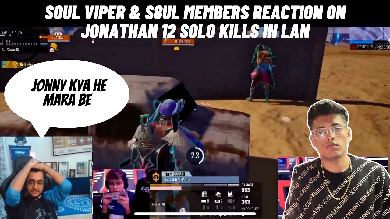 Soul viper & S8UL reaction on @JONATHANGAMINGYT 12 solo kills in LAN
