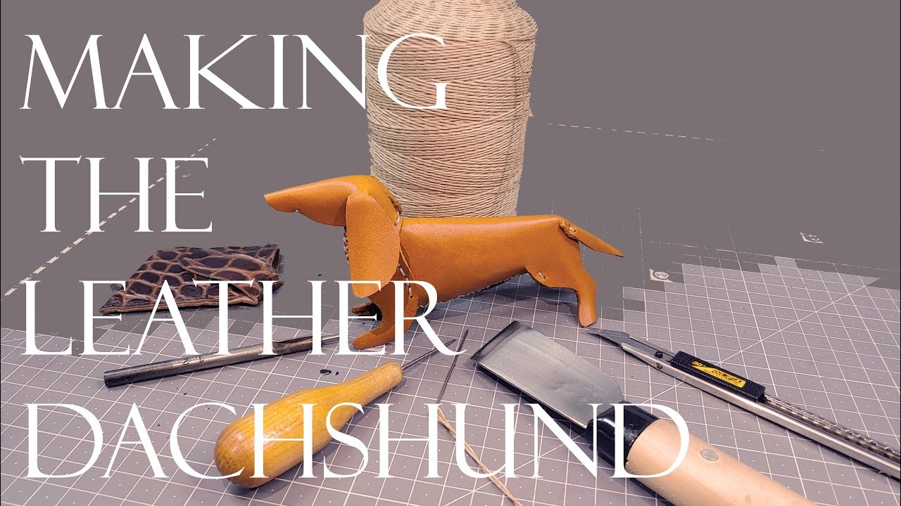 MAKING THE LEATHER DACHSHUND #leathet # handmade #dog #pets #craft #making #pattern #puppy #animal