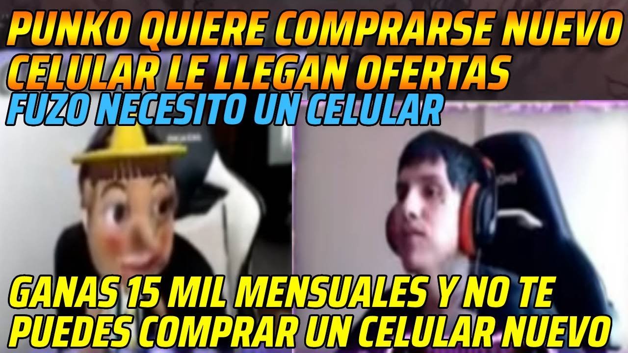 😂PUNKO QUIERE COMPRARSE NUEVO CELULAR LE LLEGAN OFERTAS😂FUZO NECESITO UN CELULAR😂