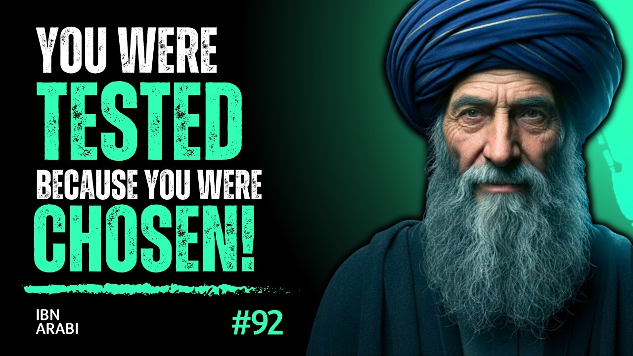 You Were Chosen Since Birth — Ibn ʿArabi Reveals Why