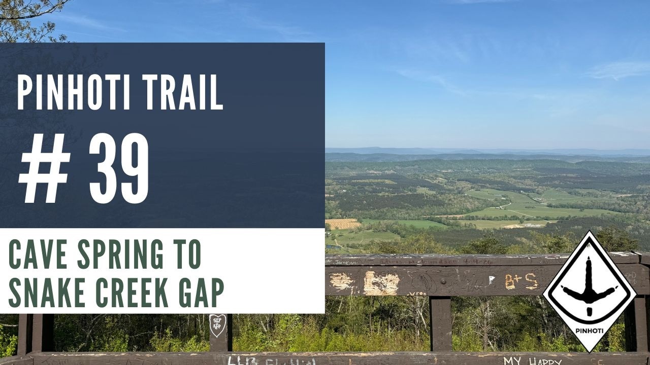 PINHOTI TRAIL: Cave Spring to Snake Creek Gap
