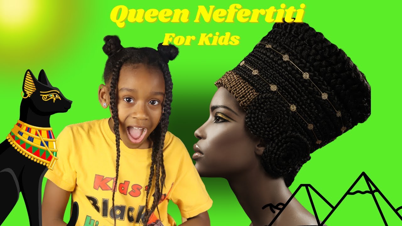 Queen Nefertiti For Kids | Kids Black History