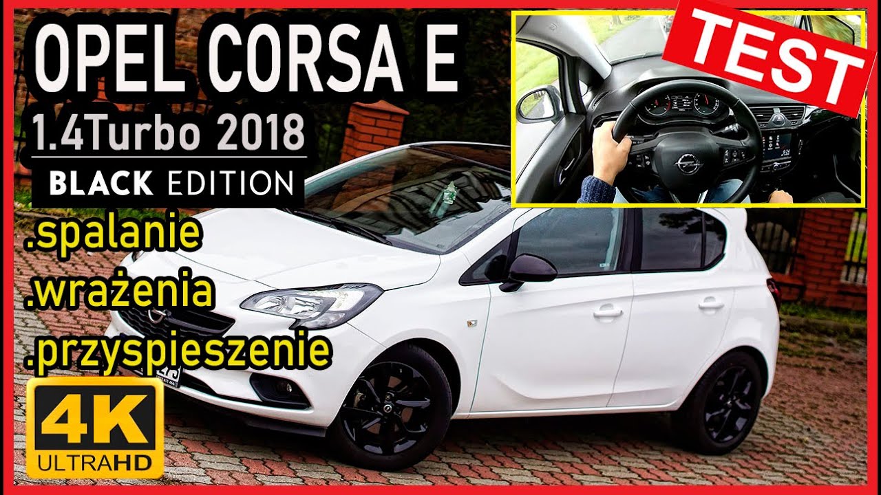 Opel Corsa E 1.4 Turbo Black Edition -  CZY TO MOŻE SIĘ PODOBAĆ ?
