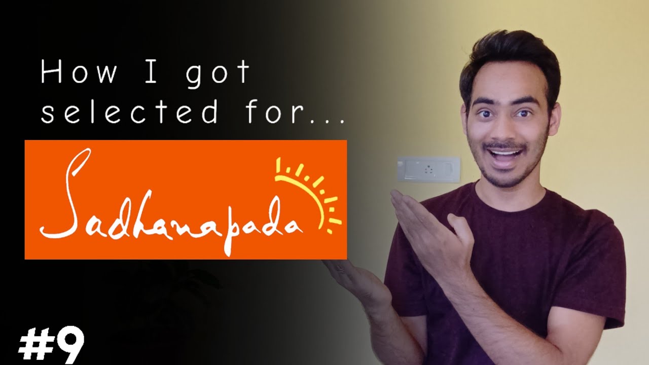 #9 What is the selection process of Sadhanapada?