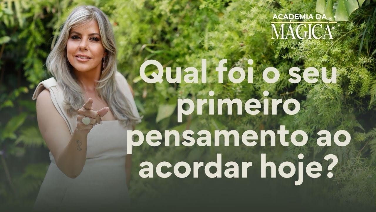 Qual foi seu primeiro pensamento ao acorda hoje?